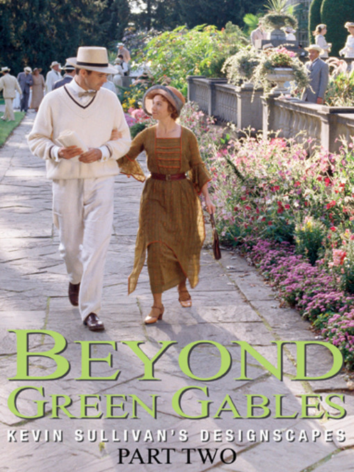 Title details for Beyond Green Gables, Part Two by Kevin Sullivan - Available